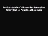 Read Books America - Alzheimer's / Dementia / Memory Loss Activity Book for Patients and Caregivers