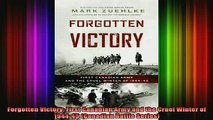 DOWNLOAD FREE Ebooks  Forgotten Victory First Canadian Army and the Cruel Winter of 194445 Canadian Battle Full EBook