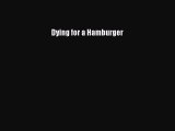 Read Books Dying for a Hamburger E-Book Free