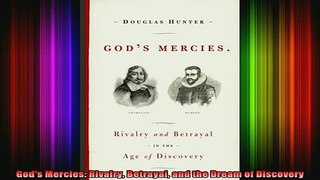 Free Full PDF Downlaod  Gods Mercies Rivalry Betrayal and the Dream of Discovery Full Ebook Online Free