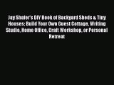 Read Jay Shafer's DIY Book of Backyard Sheds & Tiny Houses: Build Your Own Guest Cottage Writing