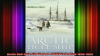 READ book  Arctic HellShip The Voyage of HMS Enterprise 18501855 Full Free