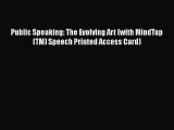 Read Public Speaking: The Evolving Art (with MindTap(TM) Speech Printed Access Card) Ebook