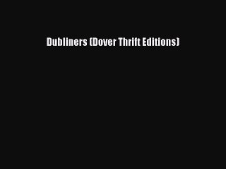 Video herunterladen: Read Dubliners (Dover Thrift Editions) Ebook Free