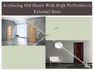 Replacing Old Doors With High Performance External Door