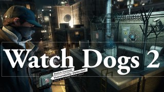 Watch Dogs 2 Gameplay