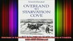 READ FREE FULL EBOOK DOWNLOAD  Overland to Starvation Cove With the Inuit in Search of Franklin 18781880 Heritage Full EBook