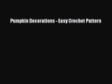 PDF Pumpkin Decorations - Easy Crochet Pattern Free Books