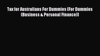 Read Tax for Australians For Dummies (For Dummies (Business & Personal Finance)) Ebook Free