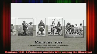 READ book  Montana 1911 A Professor and his Wife among the Blackfeet Full Free
