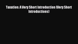 Read Taxation: A Very Short Introduction (Very Short Introductions) Ebook Free