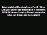 Read Fundamentals of Chemistry Special Tenth Edition Kent State University (Fundamentals of