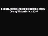 Read Natural & Herbal Remedies for Headaches: Storey's Country Wisdom Bulletin A-265 Ebook