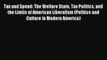 Read Tax and Spend: The Welfare State Tax Politics and the Limits of American Liberalism (Politics