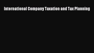 Download International Company Taxation and Tax Planning PDF Free