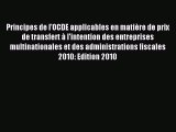 Read Principes de l'OCDE applicables en matiÃ¨re de prix de transfert Ã  l'intention des entreprises