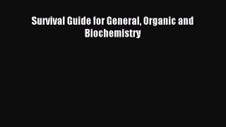 Read Survival Guide for General Organic and Biochemistry Ebook Free