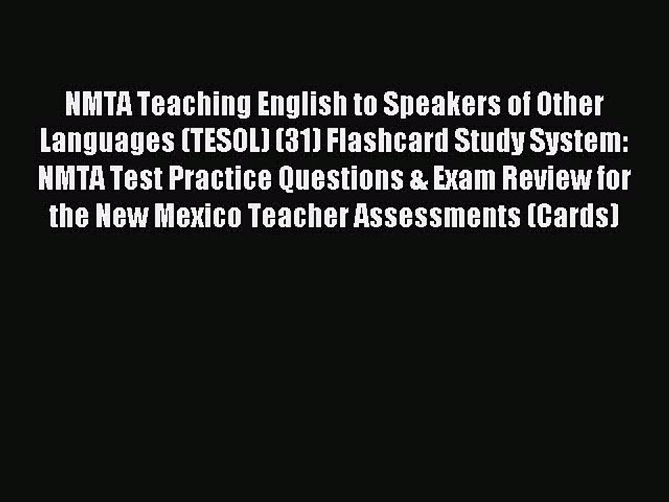 Download NMTA Teaching English to Speakers of Other Languages (TESOL) (31) Flashcard Study
