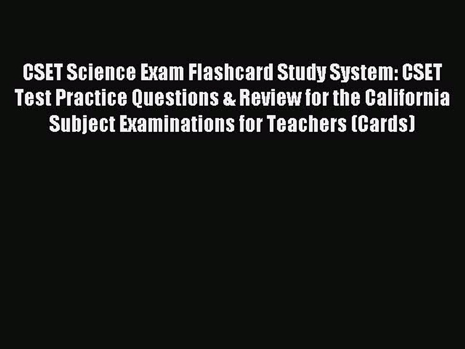 Read CSET Science Exam Flashcard Study System: CSET Test Practice Questions & Review for the