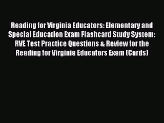 Read Reading for Virginia Educators: Elementary and Special Education Exam Flashcard Study