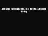 Read Apple Pro Training Series: Final Cut Pro 7 Advanced Editing Ebook Online