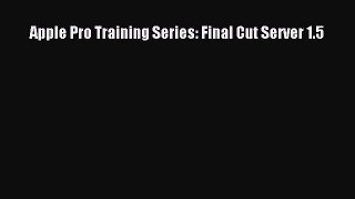 Download Apple Pro Training Series: Final Cut Server 1.5 Ebook Online