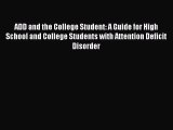 Download Book ADD and the College Student: A Guide for High School and College Students with