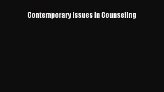 Read Book Contemporary Issues in Counseling ebook textbooks