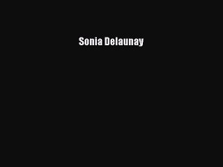 Download Sonia Delaunay ebook textbooks