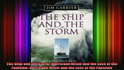 READ book  The Ship and the Storm Hurricane Mitch and the Loss of the Fantome Hurricane Mitch and Full EBook