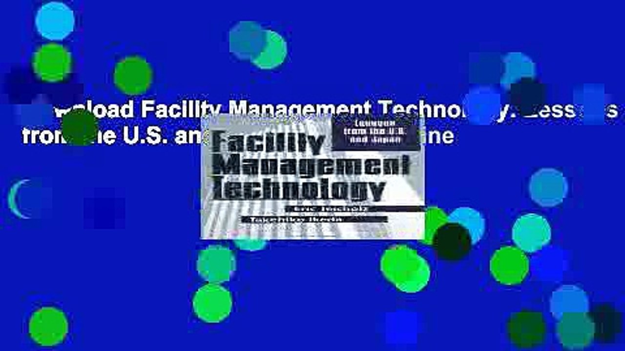 Download Facility Management Technology: Lessons from the U.S. and Japan  Ebook Online