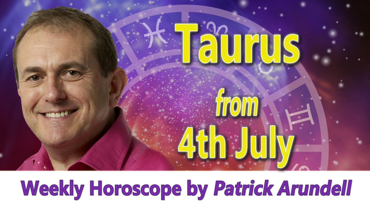 Taurus Weekly Horoscope from 4th July 2016