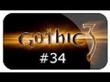Zagrajmy w Gothic III odc. 34 - Przodkowie