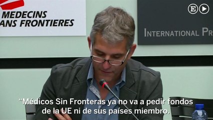 Médicos Sin Fronteras renuncia al dinero de la UE