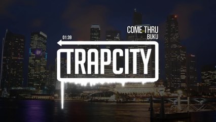 Buku - Come Thru [Trap City Release]