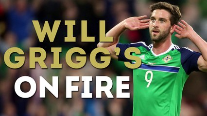Will Grigg's on fire ! Mais pourquoi ?