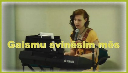 Gaismu svinēsim mēs (Laura Balabane) 19.06.16