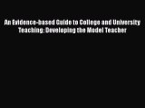 Download An Evidence-based Guide to College and University Teaching: Developing the Model Teacher