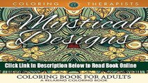 Read Mystical Designs Coloring Book For Adults - A Relaxing Coloring Book (Mystical Designs and