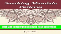 Download Soothing Mandala Patterns: Adult Mandala Coloring Books (Soothing Mandala and Art Book