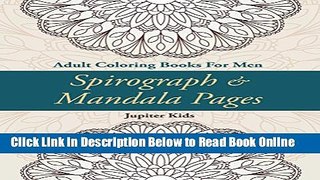 Read Spirograph   Mandala Pages: Adult Coloring Books For Men (Spirograph Mandala Coloring and Art