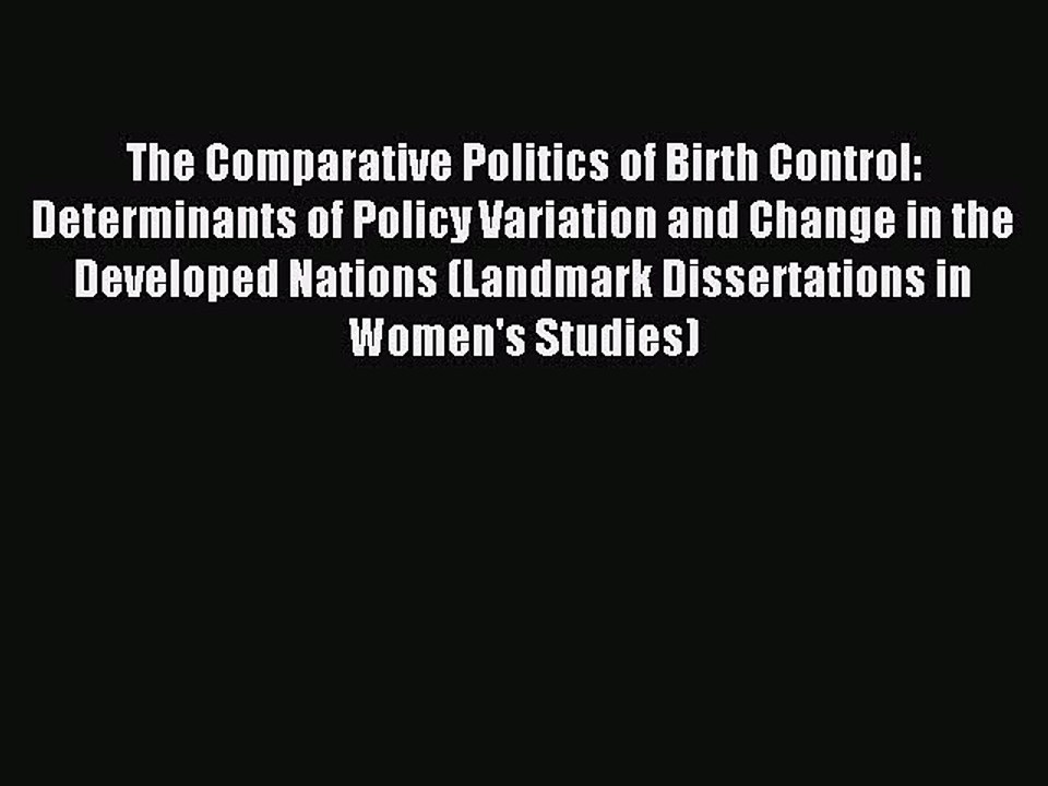 Read The Comparative Politics of Birth Control: Determinants of Policy Variation and Change