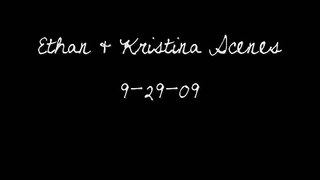 Ethan & Kristina Scenes 9-29-09