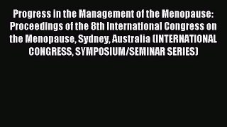 Read Progress in the Management of the Menopause: Proceedings of the 8th International Congress