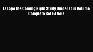 Download Escape the Coming Night Study Guide (Four Volume Complete Set): 4 Vols PDF Free