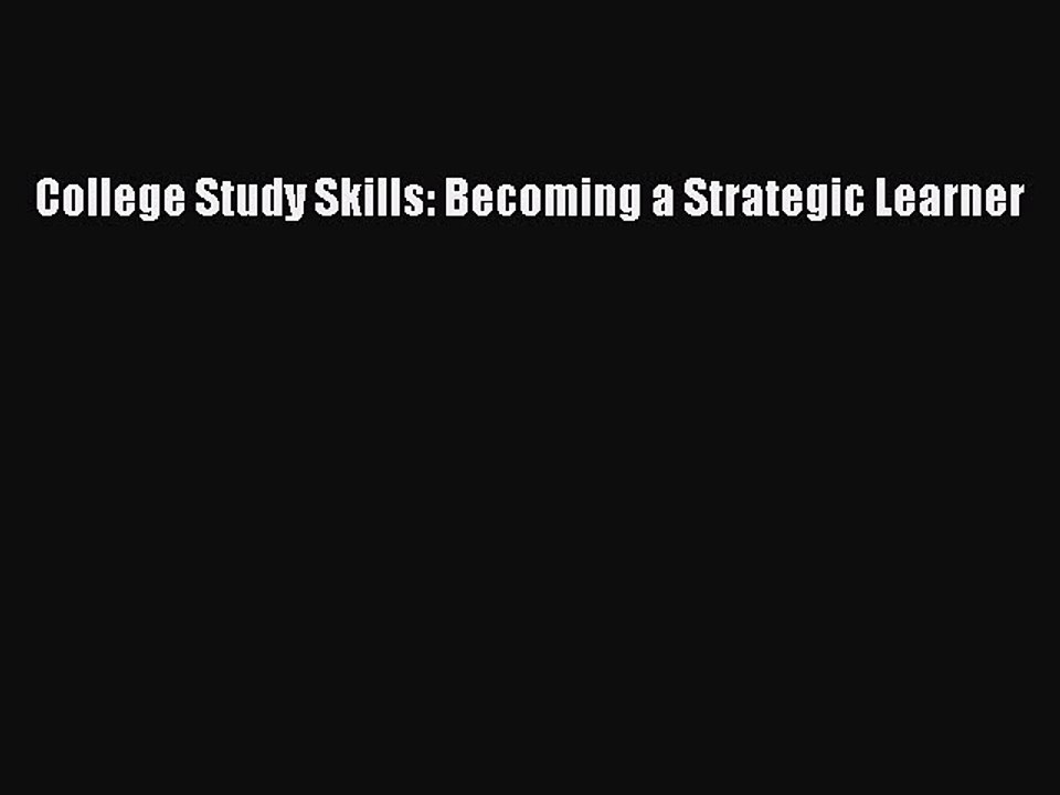 Download College Study Skills: Becoming a Strategic Learner PDF Online