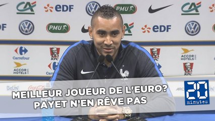 Meilleur joueur de l'Euro 2016? Payet n'en rêve pas