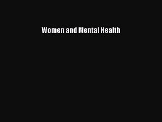 Read Women and Mental Health Ebook Free