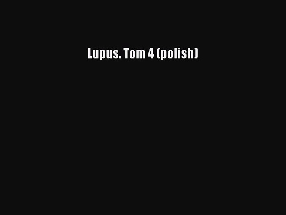 Read Lupus. Tom 4 (polish) Ebook Free