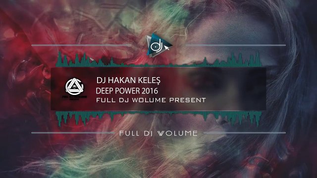 DJ Hakan Keleş - DEEP POWER 2016 Remix Dinle